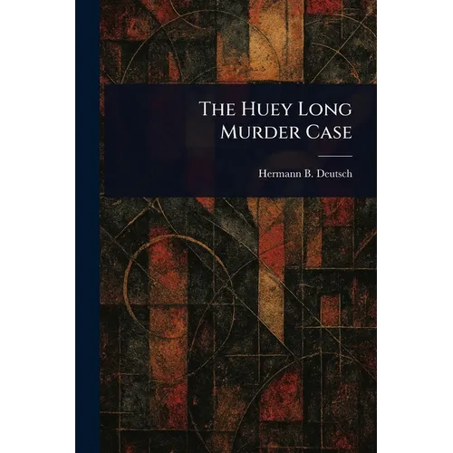 The Huey Long Murder Case - Paperback