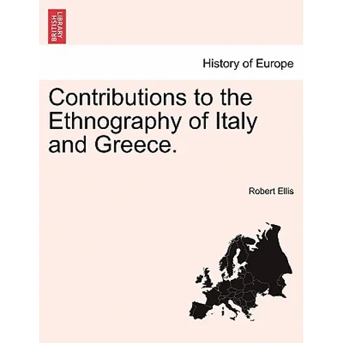 Contributions to the Ethnography of Italy and Greece. - Paperback