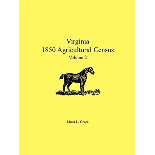 Virginia 1850 Agricultural Census, Volume 2 - Paperback