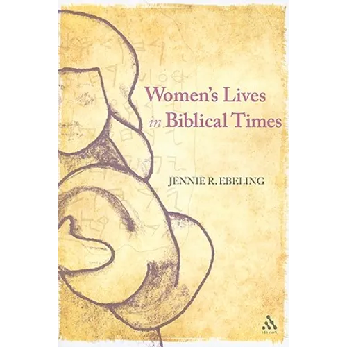 Women's Lives in Biblical Times - Paperback