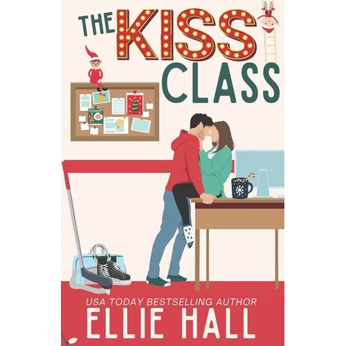 The Kiss Class: A Small Town Hockey Romcom - Paperback