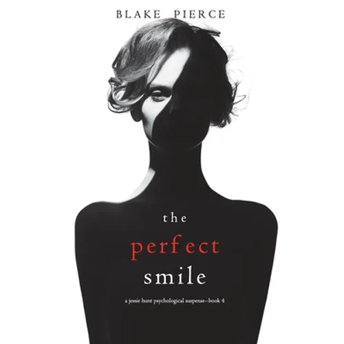 The Perfect Smile (A Jessie Hunt Psychological Suspense Thriller-Book Four) - Hardcover