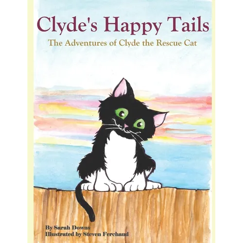 Clyde's Happy Tails: The Adventures of Clyde the Rescue Cat - Paperback