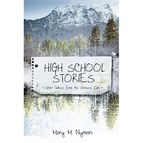 High School Stories: Short Takes from the Writers' Club - Paperback