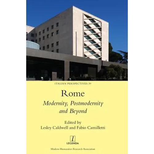 Rome: Modernity, Postmodernity and Beyond - Hardcover