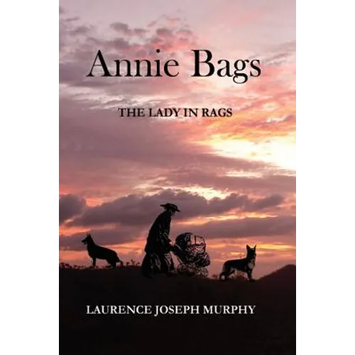 Annie Bags: The Lady in Rags - Paperback