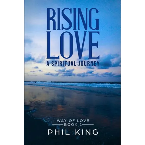 Rising Love: A spiritual journey - Paperback