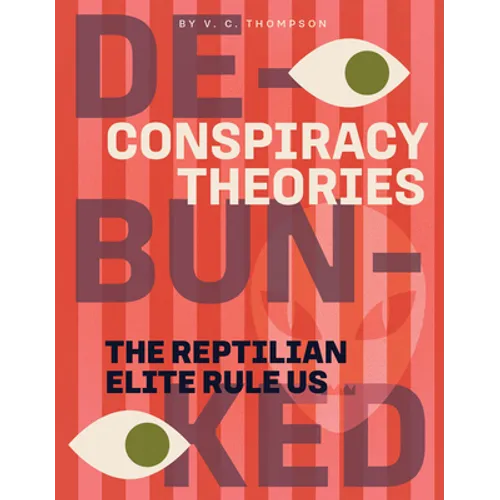 The Reptilian Elite Rule Us - Library Binding