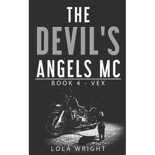 The Devil's Angels MC: Book 4 - Vex - Paperback
