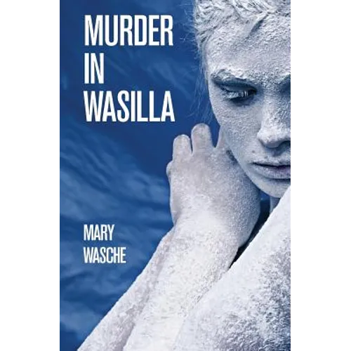 Murder in Wasilla - Paperback