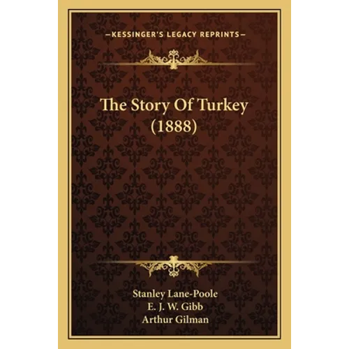 The Story Of Turkey (1888) - Paperback