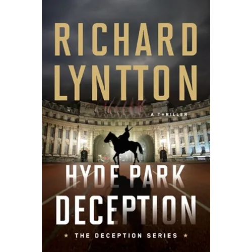 Hyde Park Deception: An International Political Spy Thriller - Paperback