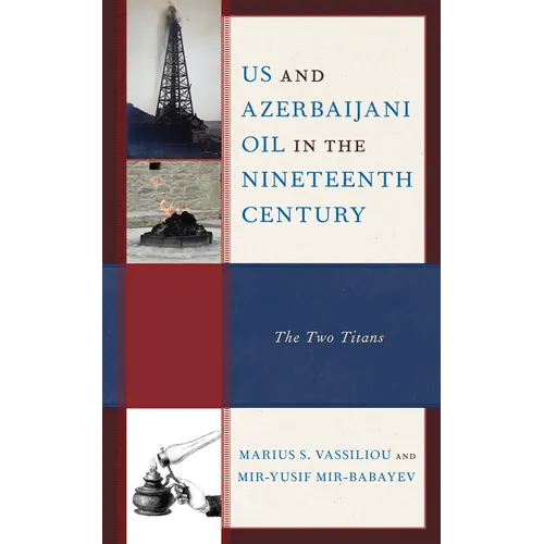 US and Azerbaijani Oil in the Nineteenth Century: The Two Titans