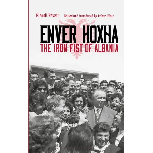 Enver Hoxha: The Iron Fist of Albania - Paperback