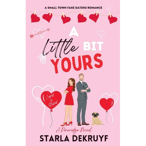 A Little Bit Yours: A Small Town Fake Dating Romance - Paperback