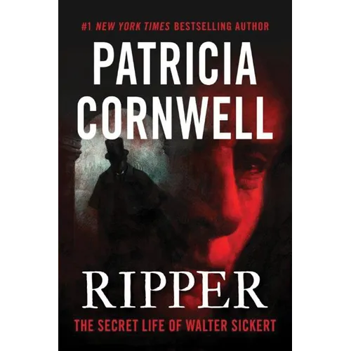 Ripper: The Secret Life of Walter Sickert - Hardcover