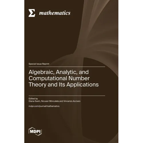 Algebraic, Analytic, and Computational Number Theory and Its Applications - Hardcover