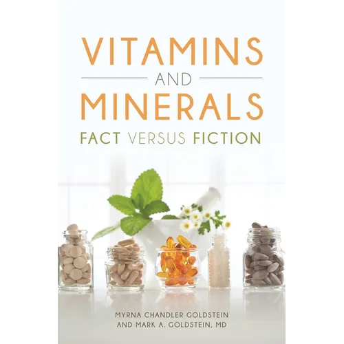 Vitamins and Minerals: Fact Versus Fiction - Hardcover