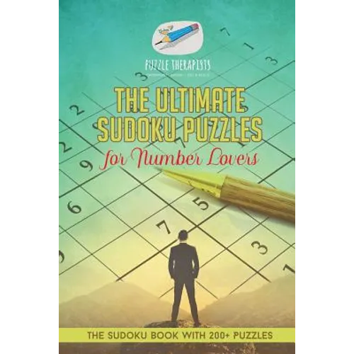 The Ultimate Sudoku Puzzles for Number Lovers The Sudoku Book with 200+ Puzzles - Paperback