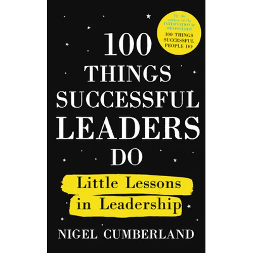 100 Things Successful Leaders Do: Little Lessons in Leadership - Paperback