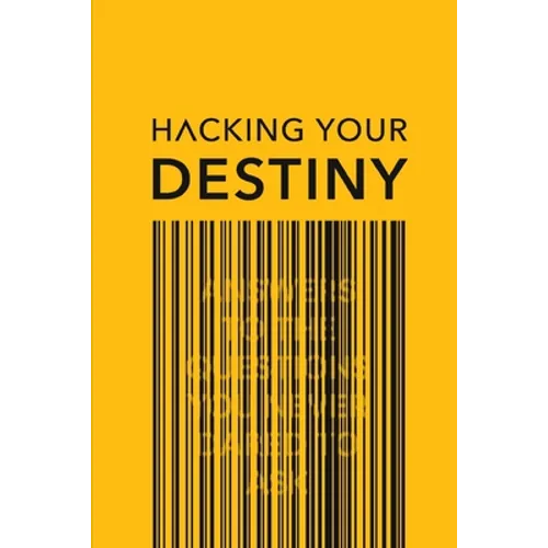 Hacking your destiny - Paperback