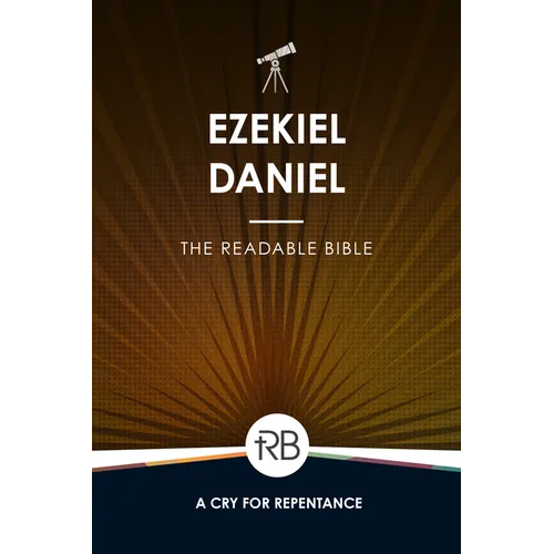The Readable Bible: Ezekiel & Daniel - Paperback