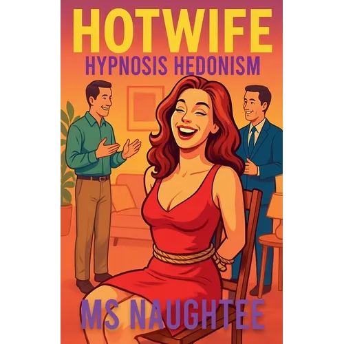 Hotwife: Hypnosis Hedonism - Paperback
