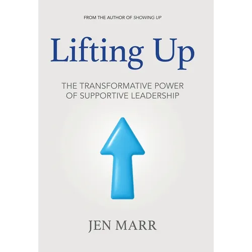 Lifting Up: The Transformative Power of Supportive Leadership