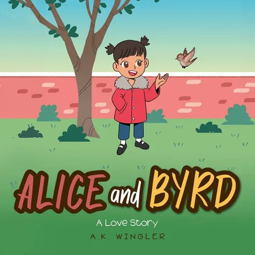 Alice and Byrd: A Love Story - Paperback