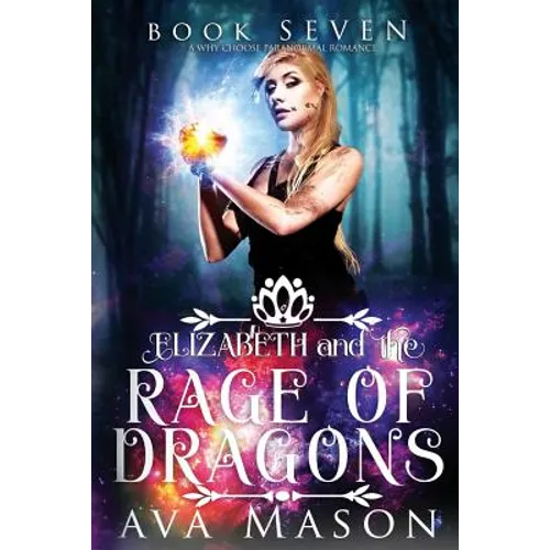 Elizabeth and the Rage of Dragons: A Why Choose Paranormal Romance - Paperback