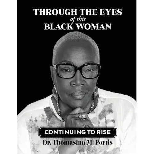 Through the Eyes of this Black Woman: Continuing to Rise - Paperback
