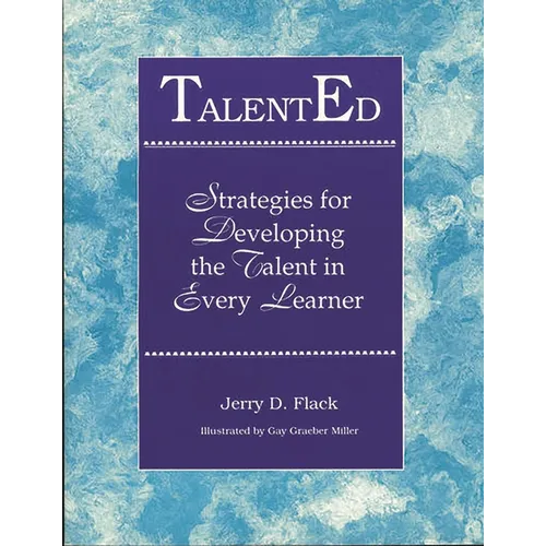 Talented: Strategies for Developing the Talent in Every Learner - Paperback