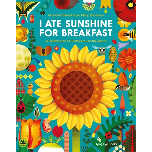 I Ate Sunshine for Breakfast - Hardcover