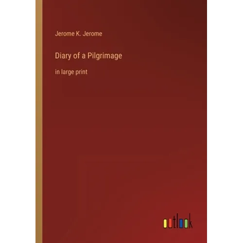 Diary of a Pilgrimage: in large print - Paperback