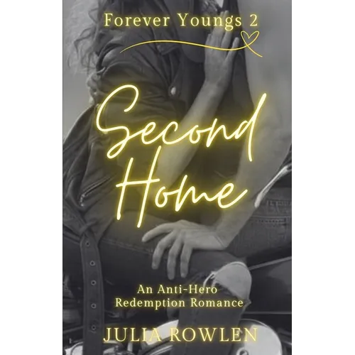 Forever Youngs - Second Home: An Anti-Hero Redemption Romance - Paperback
