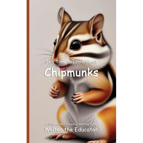 It's Time to Learn about Chipmunks - Paperback