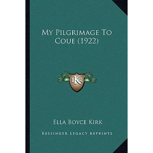 My Pilgrimage To Coue (1922) - Paperback
