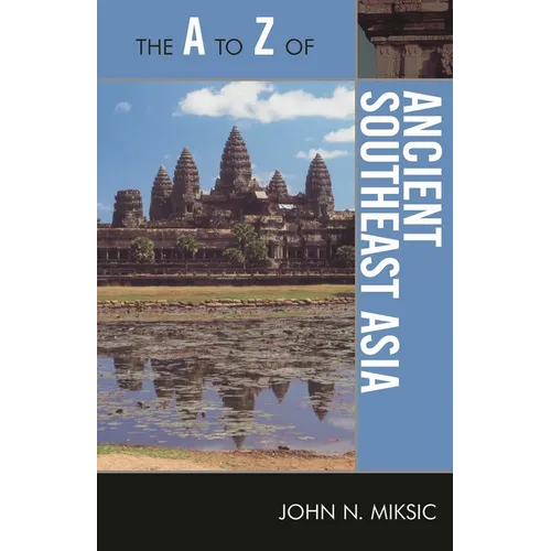 A to Z of Ancient Southeast Asia - Paperback