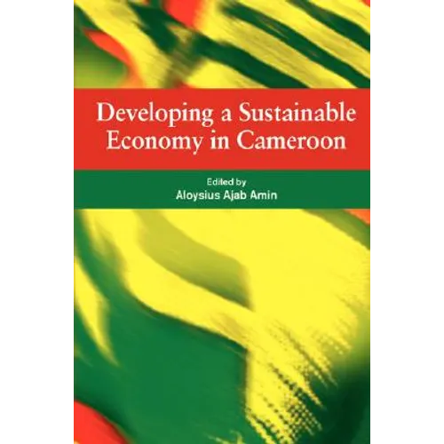 Developing a Sustainable Economy in Cameroon - Paperback