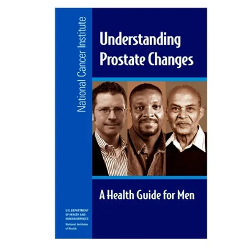 Understanding Prostate Changes: A Health Guide for Men - Paperback