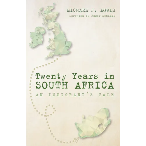 Twenty Years in South Africa: An Immigrant's Tale - Paperback