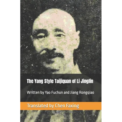 The Yang Style Taijiquan of Li Jinglin - Paperback