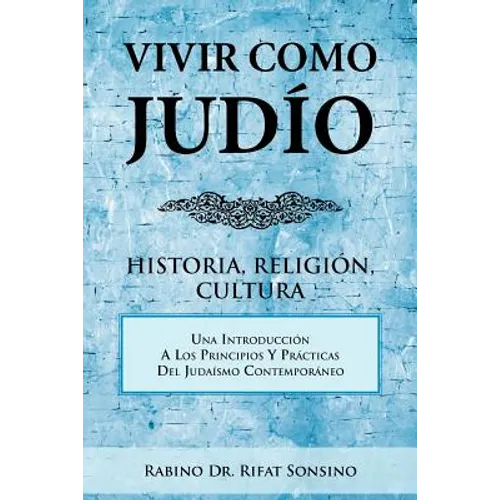 Vivir Como Judio: Historia, Religion, Cultura - Paperback