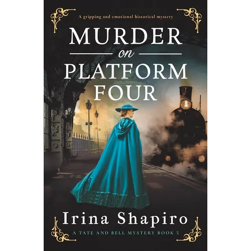 Murder on Platform Four: A Gripping and Emotional Historical Mystery - Paperback
