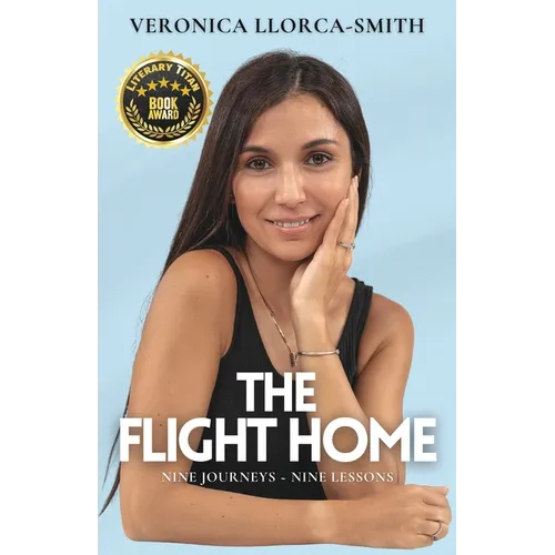 The Flight Home: Nine Journeys, Nine Lessons - Paperback
