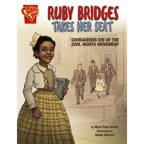 Ruby Bridges Takes Her Seat: Courageous Kid of the Civil Rights Movement - Paperback