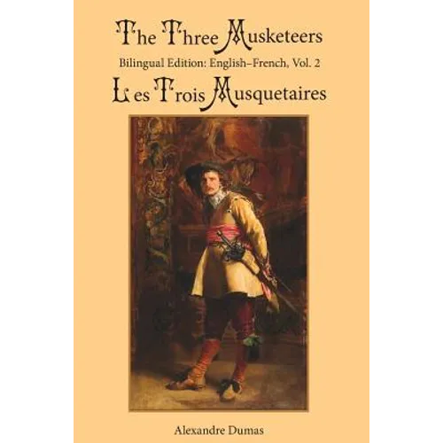 The Three Musketeers, Vol. 2: Bilingual Edition: English-French - Paperback