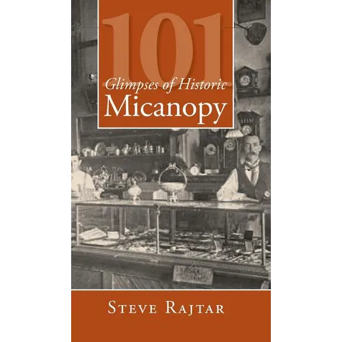 101 Glimpses of Historic Micanopy - Hardcover