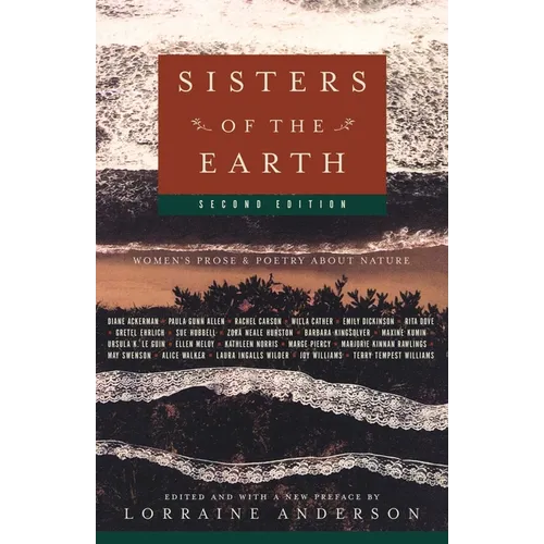 Sisters of the Earth: Women's Prose and Poetry about Nature - Paperback