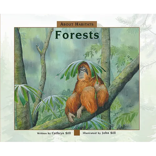 About Habitats: Forests: (A Classroom-Friendly Science Resource for Exploring Forest Ecosystems for Preschoolers, 1st and 2nd Graders) - Paperback